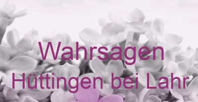 Wahrsagen Hüttingen bei Lahr | Top-Experten für Kartenlegen, Wahrsagen, Hellsehen, Zukunftsdeutung. Wahrsagen Hüttingen bei Lahr | Top-Experten für Kartenlegen, Wahrsagen, Hellsehen, Zukunftsdeutung.